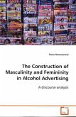The Construction of Masculinity and Femininity in Alcohol Advertising
