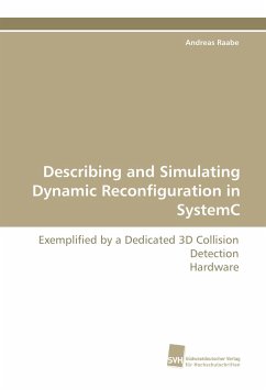 Describing and Simulating Dynamic Reconfiguration in SystemC - Raabe, Andreas
