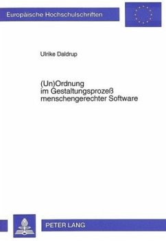 (Un)Ordnung im Gestaltungsprozeß menschengerechter Software - Daldrup, Ulrike