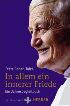 In allem ein innerer Friede - Roger, Frère