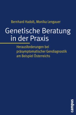 Genetische Beratung in der Praxis - Hadolt, Bernhard;Lengauer, Monika