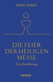 Die Feier der Heiligen Messe