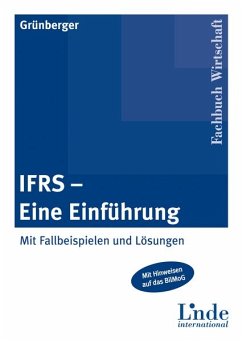 IFRS - eine Einführung : Mit Fallbeispielen und Lösungen. Mit Fallbeispielen und Lösungen - BUCH - Grünberger, Herbert