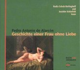 Geschichte einer Frau ohne Liebe, m. 3 Audio-CD, m. 1 Buch Geschichte einer Frau ohne Liebe, m. 3 Audio-CD, m. 1 Buch
