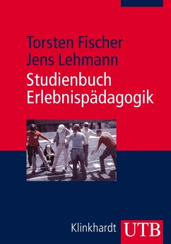 Studienbuch Erlebnispädagogik - Fischer, Torsten;Lehmann, Jens