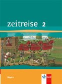 Zeitreise. Schülerband 2. Ausgabe für Bayern - Neubearbeitung Zeitreise. Schülerband 2. Ausgabe für Bayern - Neubearbeitung