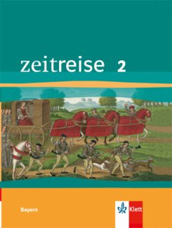 Zeitreise 2. Ausgabe Bayern / Zeitreise, Neubearbeitung für Bayern Bd.2
