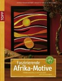 Faszinierende Afrika-Motive Faszinierende Afrika-Motive