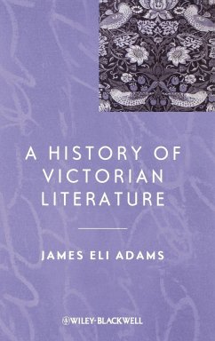 A History of Victorian Literature - Adams, James E.