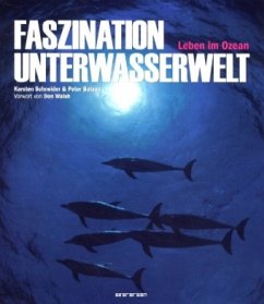 Faszination Unterwasserwelt - Schneider, Karsten; Batson, Peter
