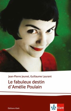 Le fabuleux destin d'Amelie Poulain - Jeunet, Jean-Pierre;Guillaume, Laurant