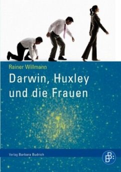 Darwin, Huxley und die Frauen - Willmann, Rainer