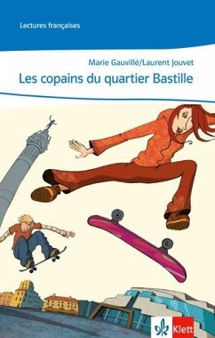 Cours intensif. Französisch als 3. Fremdsprache. Les copains du quartier Bastille - Gauvillé, Marie;Jouvet, Laurent