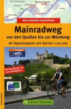 Bruckmanns Radführer Mainradweg von den Quellen bis zur Mündung - Heinke, Jochen
