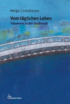 Vom täglichen Leben - Castellanos, Helga