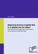 Reducing Human Capital Risk in a global war for talent - Veder, Jan