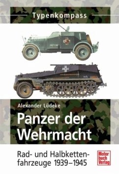 Panzer der Wehrmacht, Rad- und Halbkettenfahrzeuge 1939-1945 - Lüdeke, Alexander