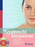 Typgerecht entspannen, m. Audio-CD