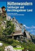 Hüttenwandern Salzburger und Berchtesgadener Land Hüttenwandern Salzburger und Berchtesgadener Land