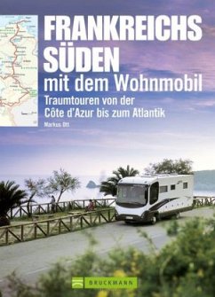 Frankreichs Süden mit dem Wohnmobil - Ott, Markus