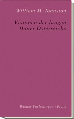 Visionen der langen Dauer Österreichs - Johnston, William M.