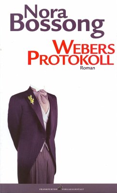 Webers Protokoll - Bossong, Nora