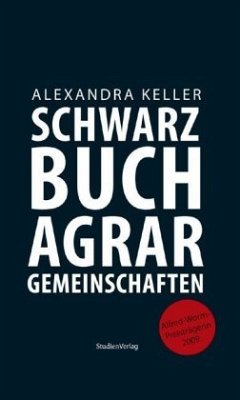 Schwarzbuch Agrargemeinschaften - Keller, Alexandra