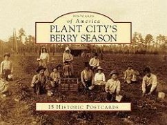 Plant City's Berry Season - Herausgeber: Arcadia Publishing