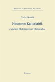 Nietzsches Kulturkritik zwischen Philologie und Philosophie