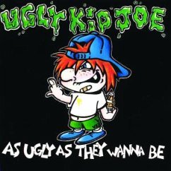 As Ugly As They Wanna Be - Ugly Kid Joe