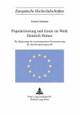 Popularisierung und Ironie im Werk Heinrich Heines Popularisierung und Ironie im Werk Heinrich Heines