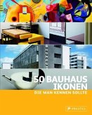 50 Bauhaus-Ikonen, die man kennen sollte