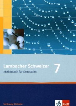 Lambacher Schweizer Mathematik 7. Ausgabe Schleswig-Holstein / Lambacher-Schweizer, Ausgabe Schleswig-Holstein
