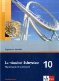 10. Schuljahr, Zugänge zur Oberstufe / Lambacher-Schweizer, Ausgabe Niedersachsen ab 2006