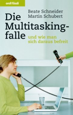 Die Multitaskingfalle - Schneider, Beate;Schubert, Martin