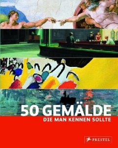 50 Gemälde, die man kennen sollte - Lowis, Kristina; Pickeral, Tamsin