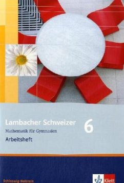 Lambacher Schweizer Mathematik 6. Ausgabe Schleswig-Holstein / Lambacher-Schweizer, Ausgabe Schleswig-Holstein