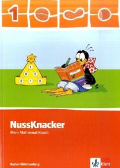 1. Schuljahr, Schülerbuch / Nussknacker, Ausgabe Baden-Württemberg, Neubearbeitung 2009