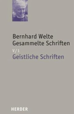Bernhard Welte Gesammelte Schriften / Gesammelte Schriften 5/1, Tl.1 - Welte, Bernhard
