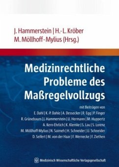 Medizinrechtliche Probleme des Maßregelvollzugs - Kröber, Hans-Ludwig / Hammerstein, Jürgen / Möllhoff-Mylius, Martin (Hrsg.)