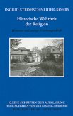 Historische Wahrheit der Religion Historische Wahrheit der Religion