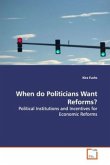 When do Politicians Want Reforms?
