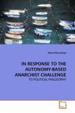 IN RESPONSE TO THE AUTONOMY-BASED ANARCHIST CHALLENGE