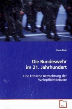 Die Bundeswehr im 21. Jahrhundert - Dutt, Petra