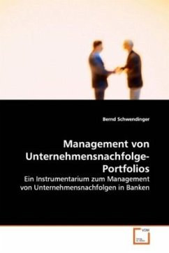 Management von Unternehmensnachfolge-Portfolios - Schwendinger, Bernd