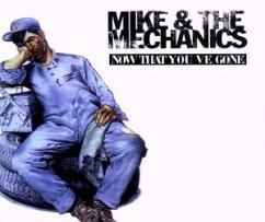 Now That You've Gone - the Mechanics, Mike