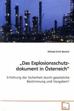 Das Explosionsschutzdokument in Österreich - Benisch, Michael Erich