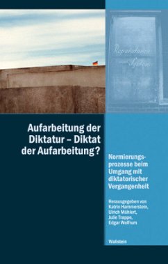 Cover Aufarbeitung der Diktatur - Diktat der Aufarbeitung?
