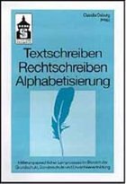Textschreiben, Rechtschreiben, Alphabetisierung - Osburg, Claudia (Hrsg.)