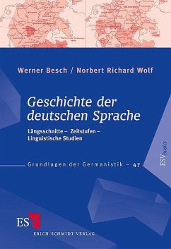 Geschichte der deutschen Sprache - Besch, Werner;Wolf, Norbert R.